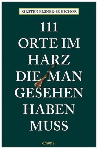 111 Orte im Harz, die man gesehen haben muss