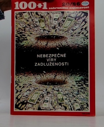 100 + 1 zahraniční zajímavost - Nebezpečné víry zadluženosti 20/