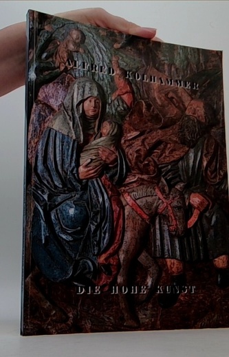 Die Hohe Kunst. Haute Époque. Kunsthandel Alfred Kolhammer
