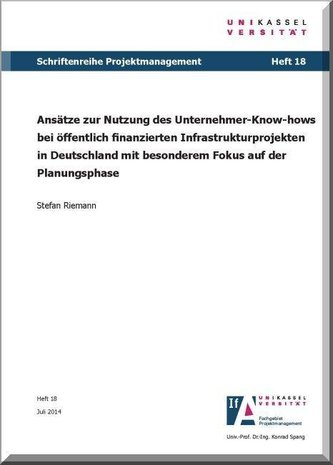 Ansätze zur Nutzung des Unternehmer-Know-hows bei öffentlich finanzierten Infrastrukturprojekten in Deutschland mit besonderem F