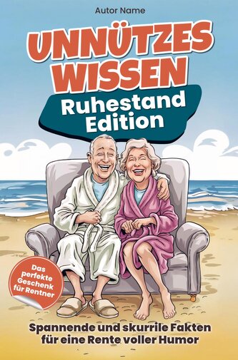 Unnützes Wissen (Ruhestand-Edition)