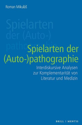 Spielarten der (Auto-)pathographie Spielarten der (Auto-)pathographie