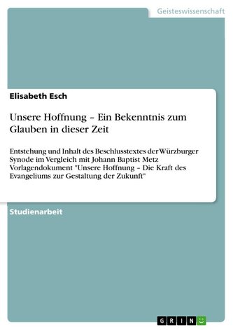 Unsere Hoffnung - Ein Bekenntnis zum Glauben in dieser Zeit