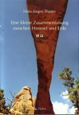 Eine kleine Zusammenfassung zwischen Himmel und Erde