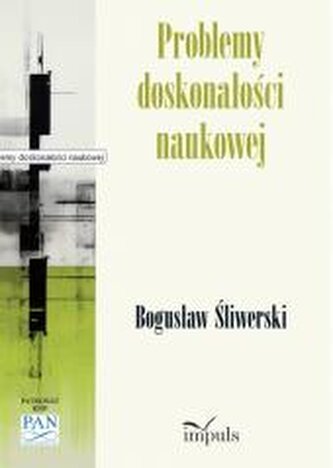 Problemy doskonałości naukowej Problemy doskonałości naukowej