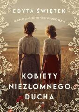 Sandomierskie wzgórza T.4 Kobiety niezłomnego...