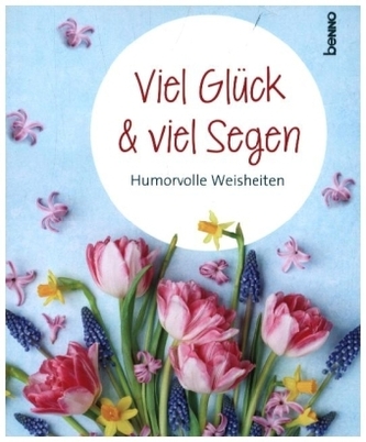 Viel Glück und viel Segen Viel Glück und viel Segen