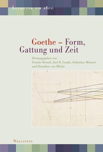 Goethe - Form, Gattung und Zeit
