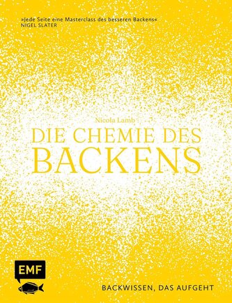 Die Chemie des Backens Die Chemie des Backens