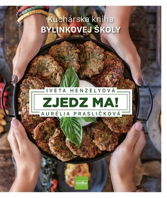 Zjedz ma! Kuchárska kniha Bylinkovej školy