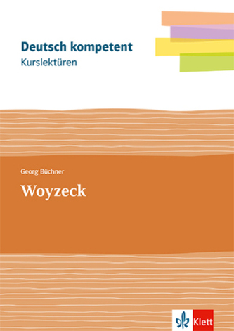 Kurslektüre Georg Büchner: Woyzeck, m. 1 Beilage Kurslektüre Georg Büchner: Woyzeck, m. 1 Beilage