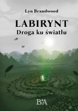 Labirynt: Droga ku światłu Labirynt: Droga ku światłu