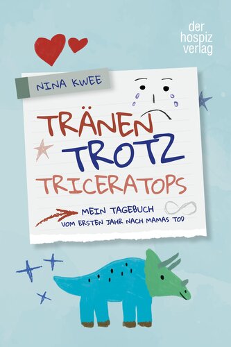 Tränen, Trotz, Triceratops