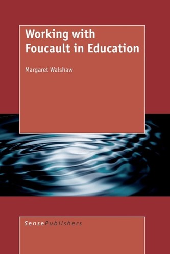 Working with Foucault in Education