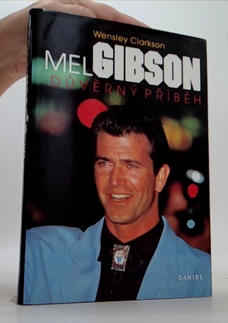 Mel Gibson důvěrný příběh