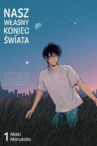 Nasz własny koniec świata. Tom 1
