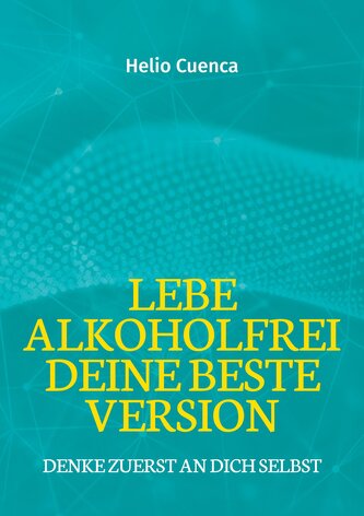 Lebe Alkoholfrei deine beste Version Lebe Alkoholfrei deine beste Version