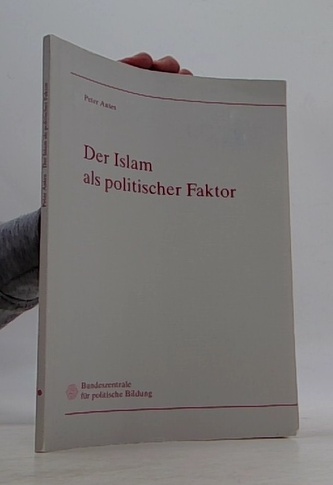 Der Islam als politischer Faktor
