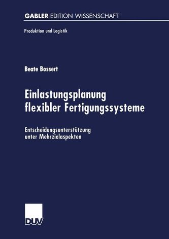Einlastungsplanung flexibler Fertigungssysteme