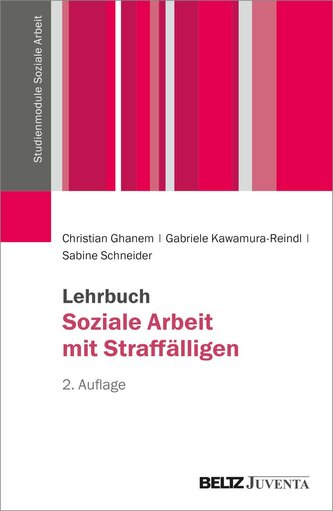 Lehrbuch Soziale Arbeit mit Straffälligen Lehrbuch Soziale Arbeit mit Straffälligen