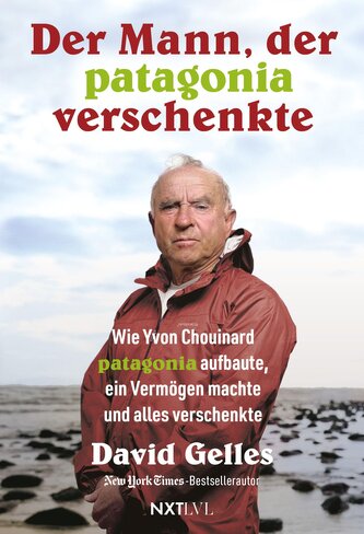 Der Mann, der Patagonia verschenkte. Der Mann, der Patagonia verschenkte.