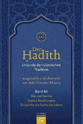 Der Hadith, Urkunde der islamischen Tradition. Bd.3 Der Hadith, Urkunde der islamischen Tradition. Bd.3