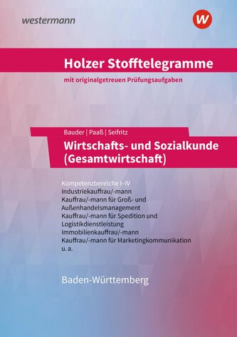 Holzer Stofftelegramme Baden-Württemberg - Wirtschafts- und Sozialkunde (Gesamtwirtschaft)