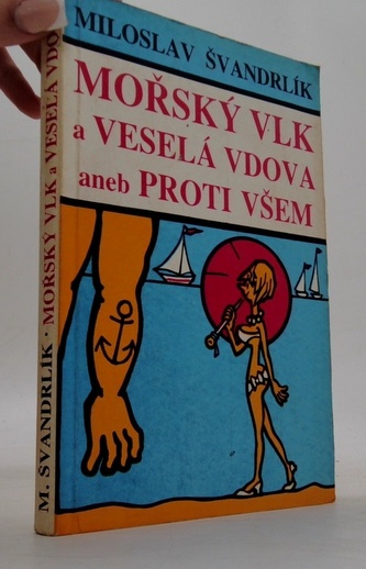 Mořský vlk a veselá vdova aneb proti všem