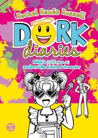 Dork Diaries. Nikkis (nicht ganz so) zuckersüße kleine Schwester