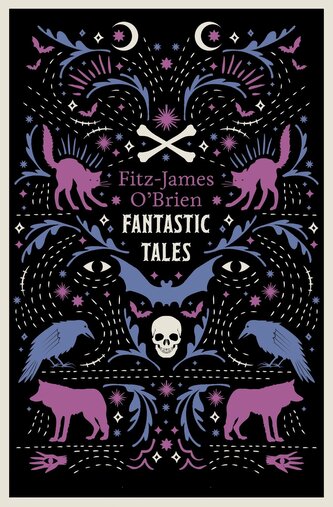 The Fantastic Tales of Fitz-James O'Brien