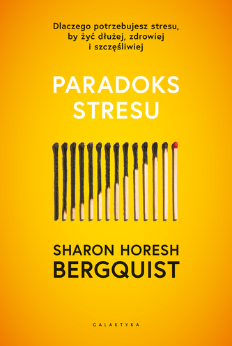 Paradoks stresu. Dlaczego potrzebujesz stresu, by żyć dłużej, zdrowiej i szczęśliwie Paradoks stresu. Dlaczego potrzebujesz stresu, by żyć dłużej, zdrowiej i szczęśliwie