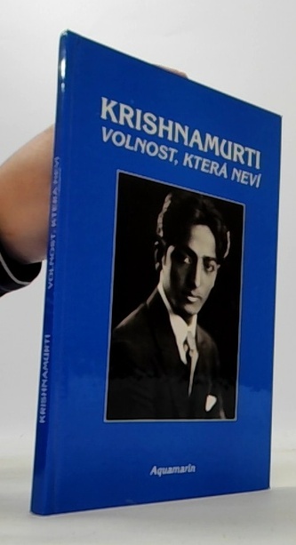 Krishnamurti volnost, která neví