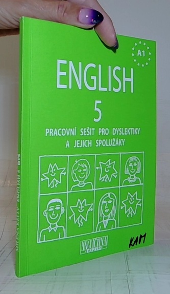 English 5: Pracovní sešit pro dyslektiky a jejich spolužáky