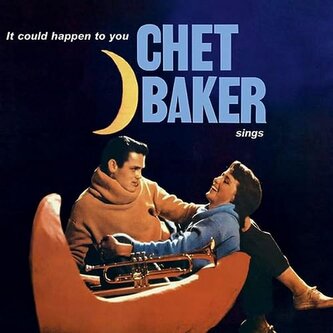 Chet Baker:  It Could Happen To You