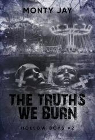The Truths We Burn. Hollow Boys. Tom 2