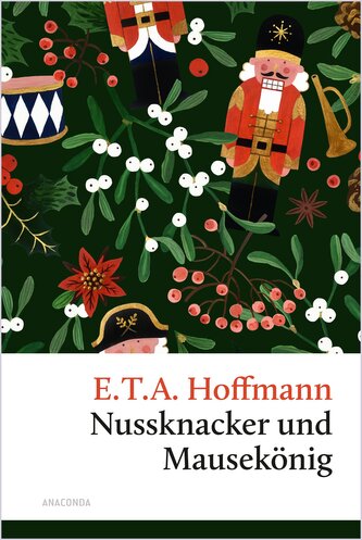 Nussknacker und Mausekönig. Eine Weihnachtsgeschichte