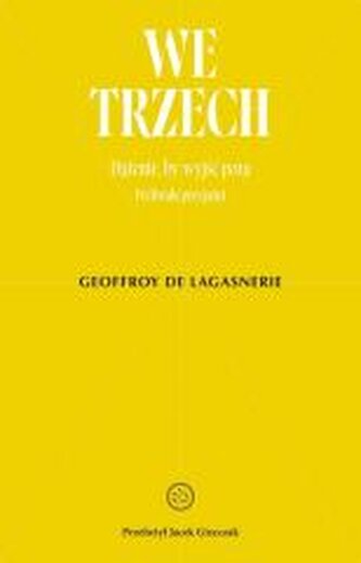 We trzech. Dążenie, by wyjść poza