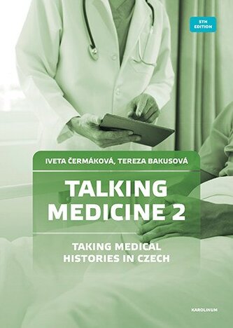 Talking Medicine 2 Taking Medical Histories in Czech Talking Medicine 2 Taking Medical Histories in Czech