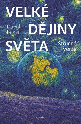 Velké dějiny světa - Stručná verze Velké dějiny světa - Stručná verze