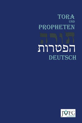 Die Tora nach der Übersetzung von Moses Mendelssohn: und die Haftarot nach Simon Bernfeld, Joel Brill, A. Benesch, Schlomo Salma
