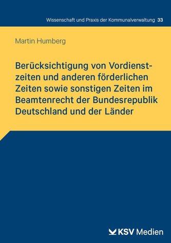 Berücksichtigung von Vordienstzeiten und anderen förderlichen Zeiten sowie sonstigen Zeiten im Beamtenrecht der Bundesrepublik D