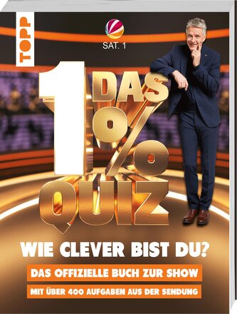 Das 1% Quiz - Wie clever bist du? Das offizielle Buch zur Show Das 1% Quiz - Wie clever bist du? Das offizielle Buch zur Show