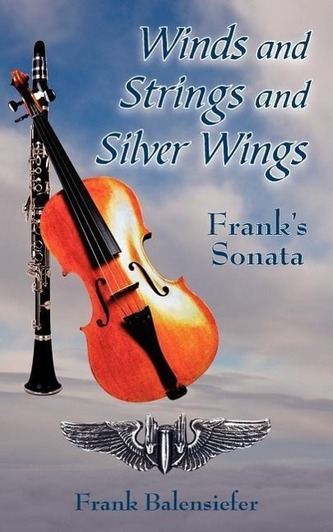 Winds and Strings and Silver Wings: Frank's Sonata Winds and Strings and Silver Wings: Frank's Sonata