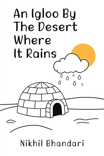 An Igloo by the Desert Where It Rains