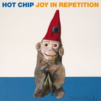 Hot Chip:  Joy In Repetition