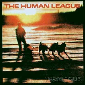 HUMAN LEAGUE  TRAVELOGUE/REM.