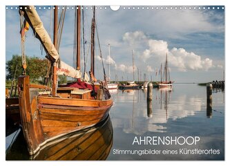 Ahrenshoop - Stimmungsbilder eines Künstlerortes (Wandkalender 2026 DIN A3 quer), CALVENDO Monatskalender
