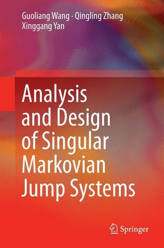 Analysis and Design of Singular Markovian Jump Systems Analysis and Design of Singular Markovian Jump Systems