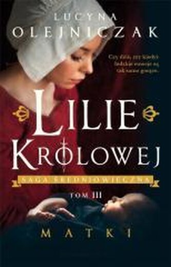 Matki. Lilie królowej. Tom 3 (Duże Litery) Matki. Lilie królowej. Tom 3 (Duże Litery)