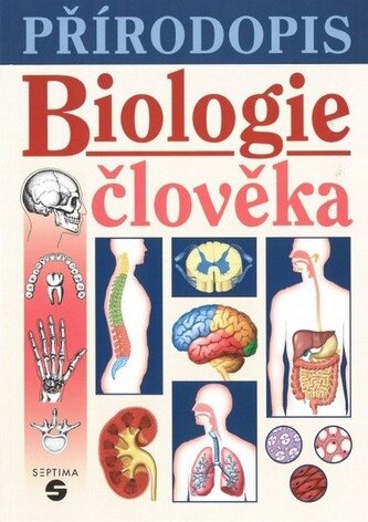 Přírodopis - Biologie člověka (učebnice) Přírodopis - Biologie člověka (učebnice)